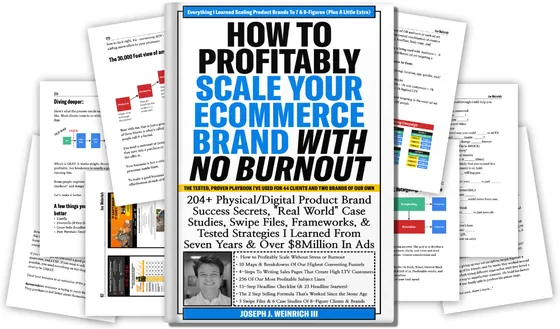 Joe Weinrich’s book, How to Profitably Scale Your Ecommerce Brand With No Burnout, with sample pages.